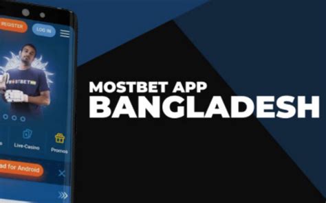 Mostbet App in Bangladesh .